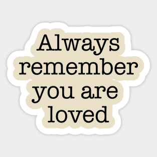 you are loved Sticker